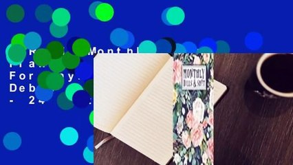 [Read] Monthly Budget Planner: An Debt Tracker For paying Off Your Debts - 8.5" X 11" - 24 Months