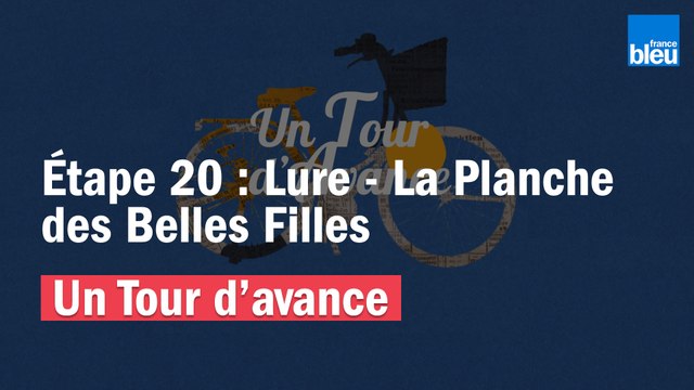 Un Tour d'avance : Lure - La Planche des Belles Filles, la 20e étape du Tour comme si vous y étiez