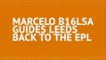 Marcelo Bielsa guides Leeds United back to the Premier League
