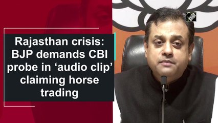 Rajasthan crisis: BJP demands CBI probe in ‘audio clip’ claiming horse-trading