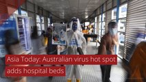 Asia Today: Australian virus hot spot adds hospital beds , and other top stories from July 18, 2020.