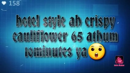 Hotel style ah crispy cauliflower 65|gobi 65||praga channel
