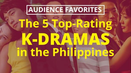 WATCH: The 5 Top-Rating K-Dramas in the Philippines PEP Specials