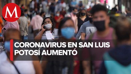 Casos de covid-19 incrementan en San Luis Potosí