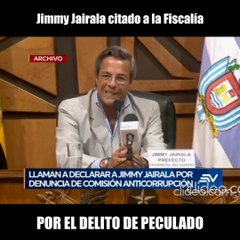 La Fiscalía llama a declarar a Jimmy Jairala por el delito de peculado