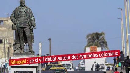 Sénégal : ce si vif débat autour des symboles coloniaux