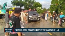 Tanggul Jebol, Jalan Trans-Sulawesi Kembali Dilanda Banjir