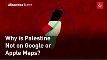 Why is Palestine Not on Google or Apple Maps