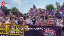 İstanbul Sözleşmesi için yüzlerce kadın Kadıköy'e akın etti