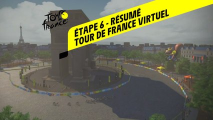 Tour de France Virtuel 2020 - Etape 6 - Résumé