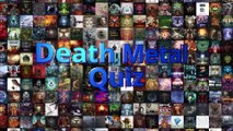 Death Metal Quiz 1 - Name the Band/Album