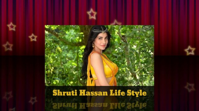 # Shruti Hassan Lifestyle And Biography ,Net Worth , Family , House , Boyfriend , Cars , Awards , Income , Salary ,