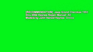 [RECOMMENDATION]  Jeep Grand Cherokee 1993 thru 2004 Haynes Repair Manual: All