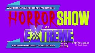 WWE Extreme Rules 2020 PPV Predictions