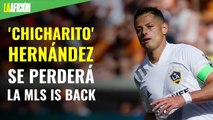 'Chicharito' Hernández se perderá el resto del torneo MLS Is Back