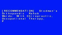 [RECOMMENDATION]  Stedman's Orthopaedic  Rehab Words: With Chiropractic,