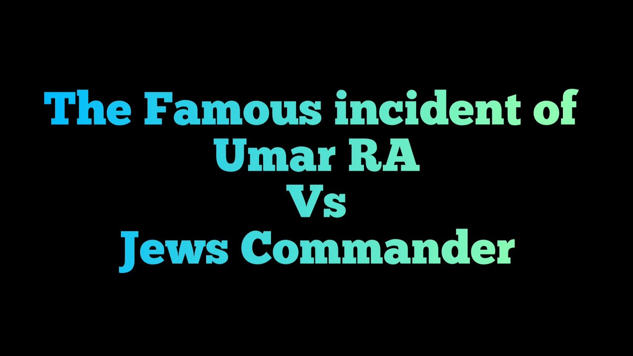 Umar (RA) Vs Jews commander