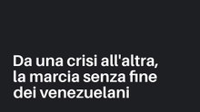 Da una crisi all'altra, la marcia senza fine dei venezuelani