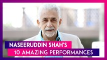 Naseeruddin Shah Birthday Special: 10 Fave Performances Of The Actor Par Excellence