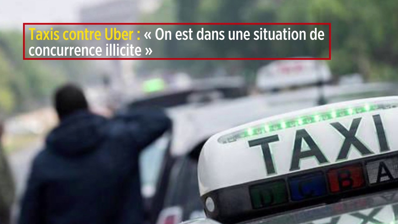 Taxis contre Uber : « On est dans une situation de concurrence illicite »