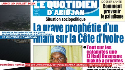 Le Titrologue du 20 Juillet 2020 : Situation socio politique, la grave prophétie d’un Imam sur la Côte d’Ivoire