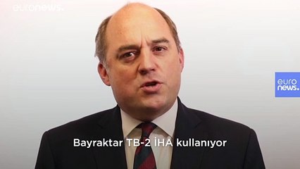 İngiltere Savunma Bakanı: Türkiye'nin İHA'ları Suriye'de ve Libya'da 'oyun değiştirici' nitelikte