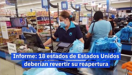 Informe: 18 estados de Estados Unidos deberían revertir su reapertura