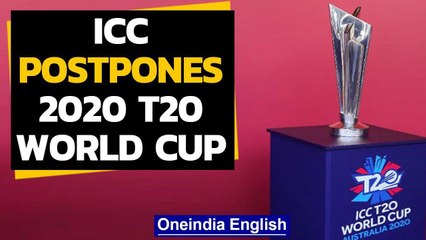T20 2020 World cup postponed due to Covid-19 pandemic | Oneindia News