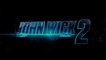 JOHN WICK 2 (2017) Bande Annonce VF - HD