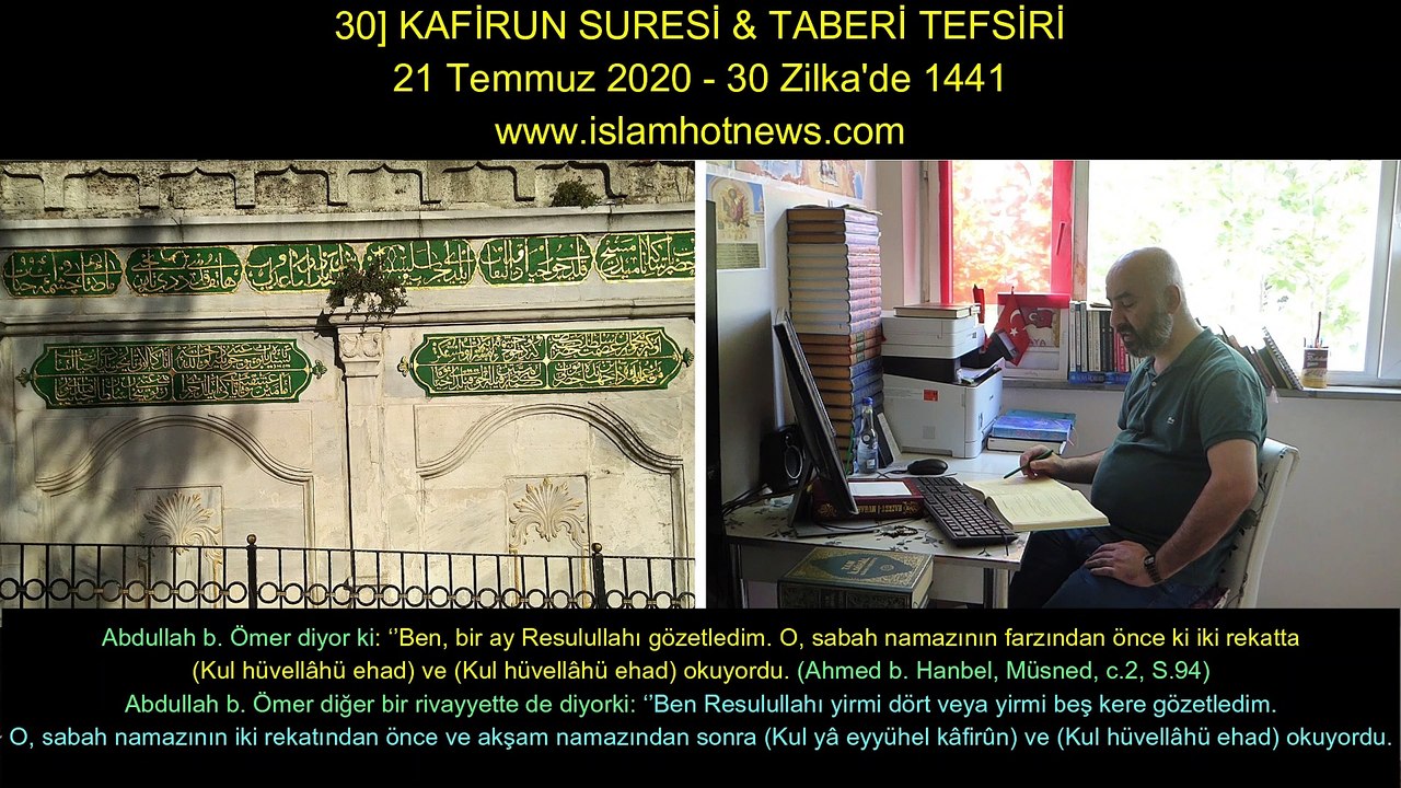 30] KAFİRUN SURESİ & TABERİ TEFSİRİ 21 Temmuz 2020 - 30 Zilka'de 1441