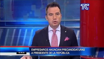 Empresarios anuncian sus precandidaturas a Presidente de la República
