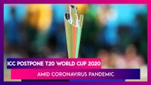 ICC Postpone T20 World Cup 2020 Amid Coronavirus Pandemic