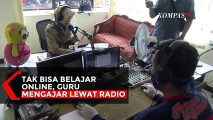 Tak Bisa Belajar Online, Guru Mengajar Lewat Radio
