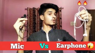Mic Vs Earphone || Which is better ?? | Comparison of mic and earphone 