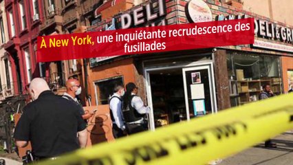 À New York, une inquiétante recrudescence des fusillades