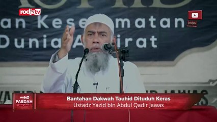 Ustadz Yazid bin Abdul Qadir Jawas: Bantahan Dakwah Tauhid Dituduh Keras