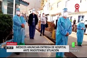 Huánuco: Médicos anuncian entrega de hospital ante insostenible situación