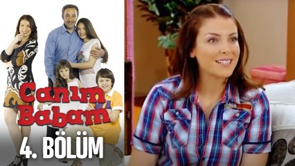 Canım Babam 4. Bölüm