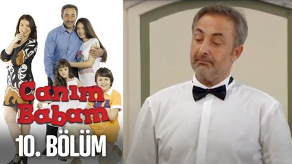 Canım Babam 10. Bölüm