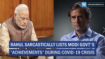Rahul Sarcastically Lists Modi Govt's 'Achievements' During Covid-19 Crisis