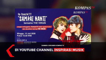 The Virgin - Sampai Nanti (Live Inspirasi Musik Kompas TV)