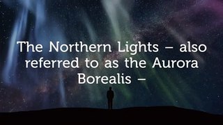 What Are the Northern Lights?