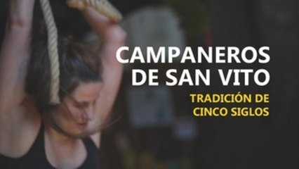 Campaneros de San Vito, una tradición de cinco siglos