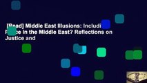 [Read] Middle East Illusions: Including Peace in the Middle East? Reflections on Justice and