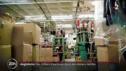 Angleterre : des milliers d'esclaves dans des ateliers textiles