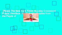 [Read] The New York Times Monday Crossword Puzzle Omnibus: 200 Solvable Puzzles from the Pages of