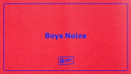 Boys Noize - Digital FADER FORT 2