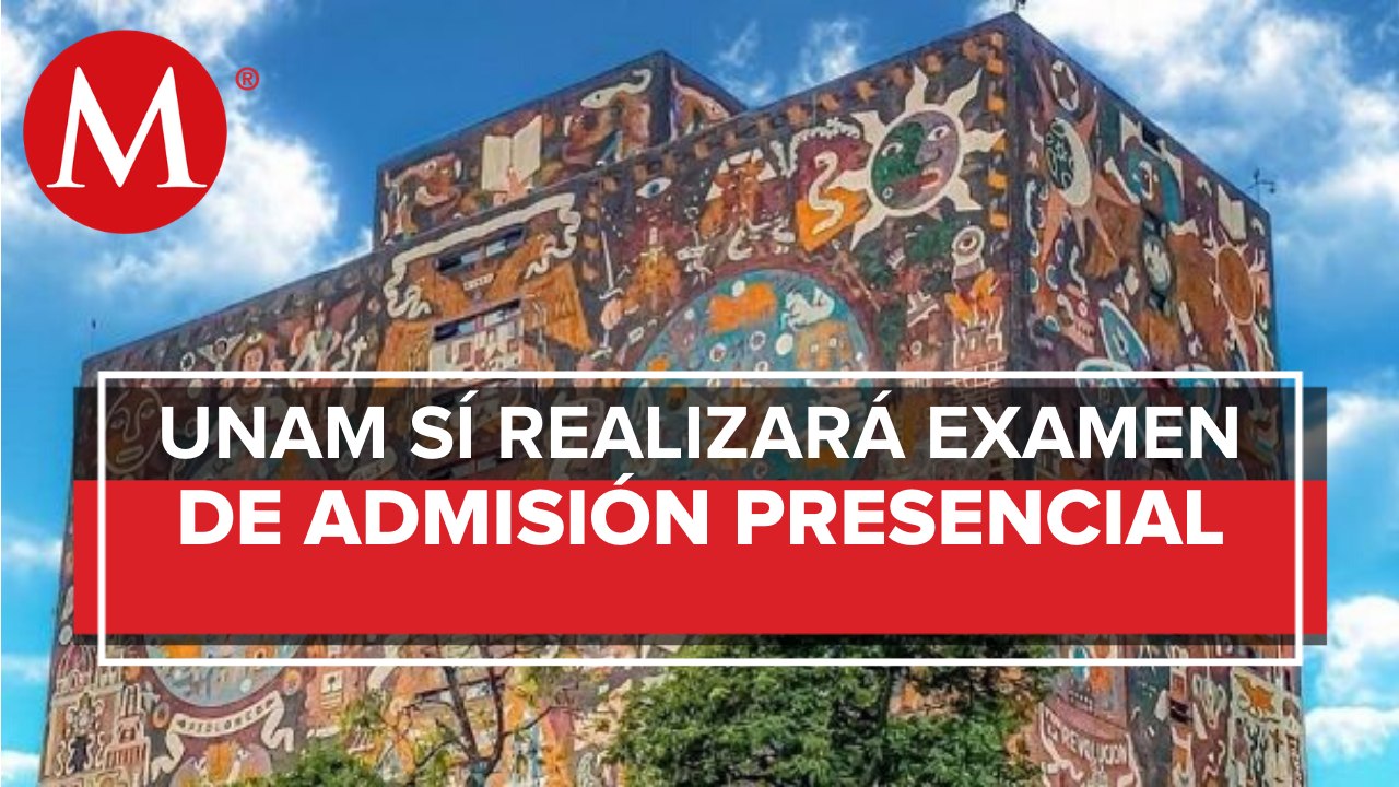 Examen de admisión a la UNAM será presencial para bachillerato y licenciatura