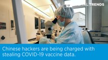 Chinese hackers are being charged with stealing COVID-19 vaccine data.