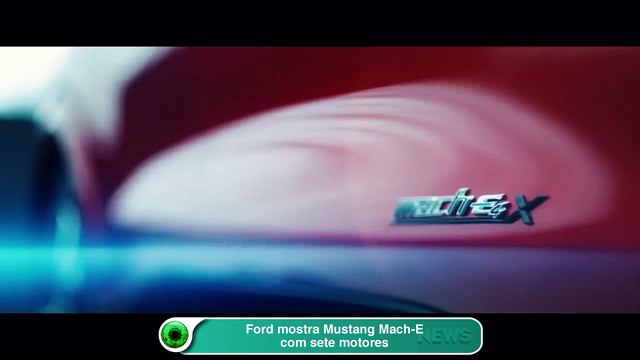 Ford mostra Mustang Mach-E com sete motores